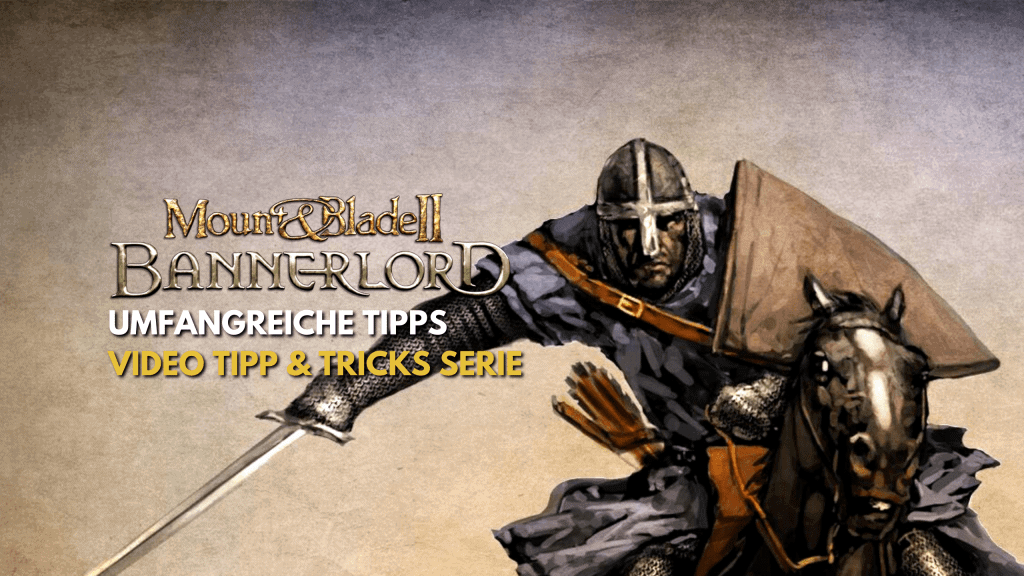 Mount and Blade 2 Bannerlord Tipps